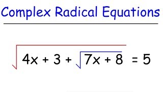 How To Solve Complex Radical Equations [upl. by Noe]