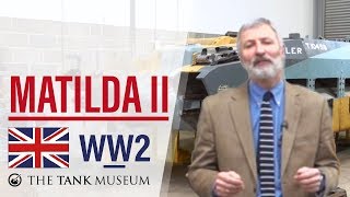 Tank Chats 19 Matilda II  The Tank Museum [upl. by Ytsur]