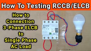 How to Connection 3Phase RCCB to Single Phase  RCCB Leakage Current Testing  RCCB Connection [upl. by Brand]