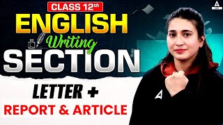 Class 12 English Writing Section  Letter  Report and Article   By Rubaika Maam [upl. by Drexler]