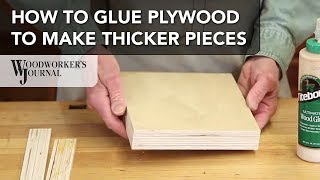 How to Laminate Plywood to Create Thicker Pieces [upl. by Nyret]