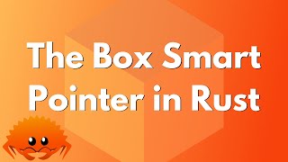 The Box Smart Pointer in Rust [upl. by Eiliah]