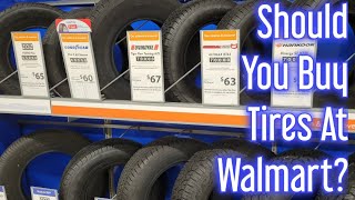 Should You Buy Tires At Walmart [upl. by Jacenta]