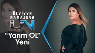 Ülviyyə Namazova  Yarım Ol Official Audio Music [upl. by Mikkel]