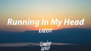 LIZOT  Running In My Head Lyrics [upl. by Godding]