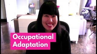 Occupational Adaptation  OT Miri [upl. by Nnaear]