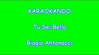 Karaoke Italiano  Tu sei Bella  Biagio Antonacci  Testo [upl. by Zeena]