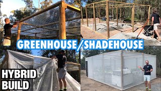 Greenhouse Shade House Hybrid Build [upl. by Eniac]