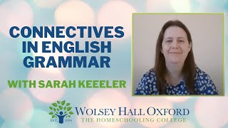 Connectives in English Grammar  English Tutor Sarah Keeler Explains [upl. by Zimmermann636]