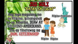 JUS SANGUINIS  JUS SOLI  CITIZEN  CITIZENSHIP MAMAMAYAN PAGKAMAMAMAYAN DAYUHAN [upl. by Tychon]