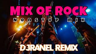 MIX OF ROCK  ROCK MIX  PISIK MIX  DJRANEL REMIX [upl. by Yeffej]