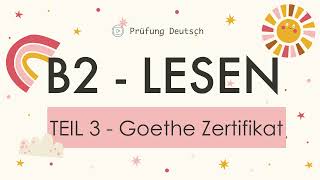 B2 Lesen Teil 3  Goethe Zertifikat  mit Lösung und Stoppuhr [upl. by Nesta]