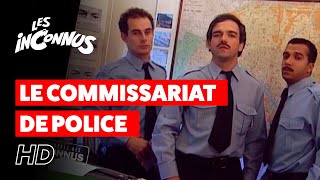 Les Inconnus  Le commissariat de police [upl. by Inavoy]