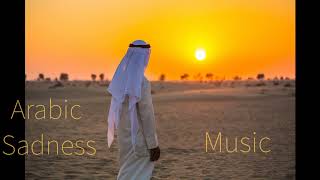 Arabic Sadness  instrumental Islamic background music [upl. by Dedric]