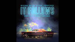 Disasterpeace  Title It Follows Original Motion Picture Soundtrack [upl. by Annitsirhc]