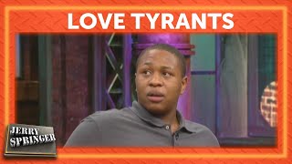 Love Tyrants  Jerry Springer [upl. by Eatnohs933]