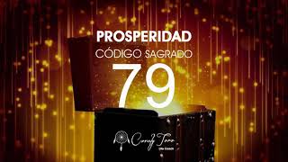 Prosperidad con el Código Sagrado 79 [upl. by Eycats]