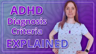 ADHD Diagnosis Criteria Explained [upl. by Adnorat]