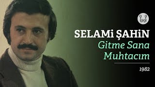 Selami Şahin  Gitme Sana Muhtacım Official Audio [upl. by Tevlev]