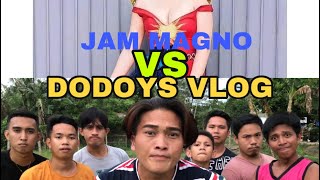 JAM MAGNO vs Dodoys Vlog [upl. by Etteyniv]