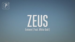 Eminem  Zeus Lyrics FT White Gold [upl. by Lachish]