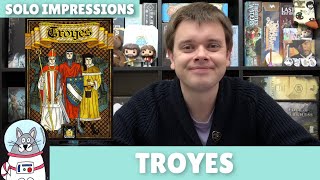 Troyes  First Impressions  slickerdrips [upl. by Jola]