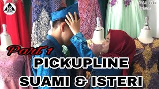 Pickupline Suami amp Isteri [upl. by Ogirdor797]