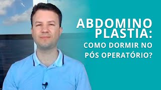 Abdominoplastia qual posição dormir no pós operatório [upl. by Kcoj]