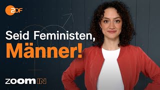 Warum Feminismus und Gleichberechtigung auch Männersache sind  ZoomIN [upl. by Gnex694]