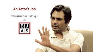 Nawazuddin Siddiqui at BJAS  An Actors Job [upl. by Ardnaz597]