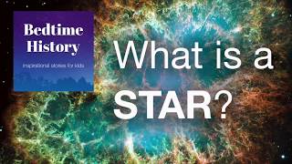 What is a star For Kids  Bedtime History [upl. by Notsnhoj]