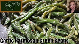 Perfect Garlic Parmesan Green Beans  How to Make Incredible Green Beans [upl. by Mosa]