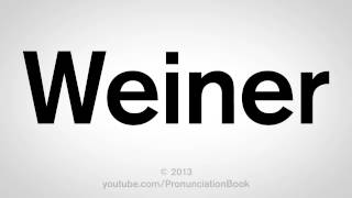 How to Pronounce Weiner [upl. by Noit]