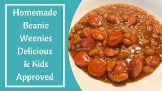 Homemade Beanie Weenies Delicious amp Kids Approved [upl. by Cecil]