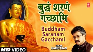 Buddham Sharanam Gachchami New By Hariharan I The Three Jewels Of Buddhism [upl. by Mita]