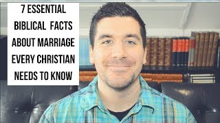 What Does the Bible Say About Marriage 7 Essential Facts About Christian Marriage [upl. by Jelsma]