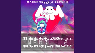 Want U 2 Marshmello amp Slushii Remix [upl. by Aihsein]