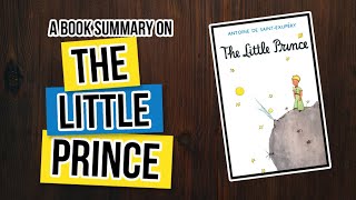 The Little Prince by Antoine de Saint Exupery  Animated Book Summary [upl. by Noinatrad]