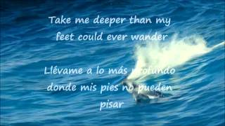 HILLSONG OCEANS where feet may fail lyrics EnglishSpanish [upl. by Ylac]