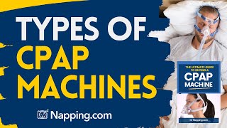 Types of CPAP Machines CPAP BiPAP and APAP [upl. by Jahdiel250]