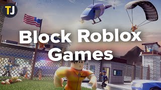 How to Block Inappropriate Roblox Games [upl. by Ariaek]