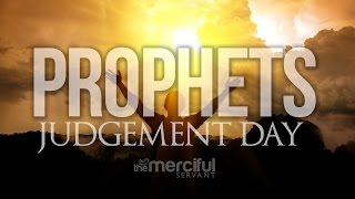 The Prophets On Judgement Day [upl. by Cristionna]