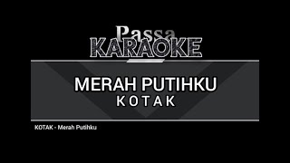 KOTAK  MERAH PUTIHKU KARAOKE VERSION [upl. by Nadab994]