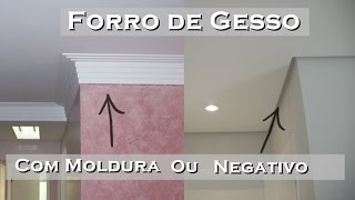 FORRO DE GESSO COM NEGATIVO OU MOLDURA ENTENDA [upl. by Jovi]