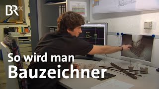 Bauzeichner  Ich machs  Ausbildung  Beruf  BR [upl. by Sacttler]