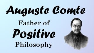 Auguste Comte Positivism and the Three Stages European Philosophers [upl. by Margaret]