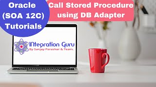 Oracle SOA 12C  Oracle Database Adapter in SOA  Calling Stored Procedure using DB Adapter [upl. by Akram860]