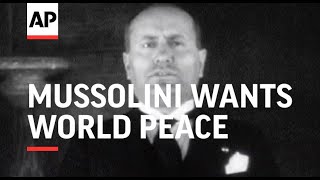 Benito Mussolini Wants World Peace [upl. by Corena]