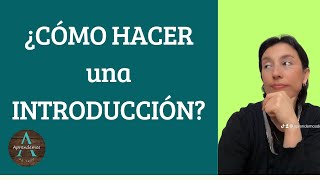 ¿CÓMO HACER UNA INTRODUCCIÓN  HOW TO MAKE AN INTRODUCTION [upl. by Latoya]