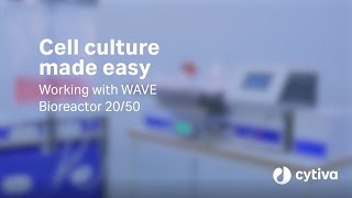 Cell culture made easy Working with WAVE Bioreactor™ 2050 [upl. by Asiak]